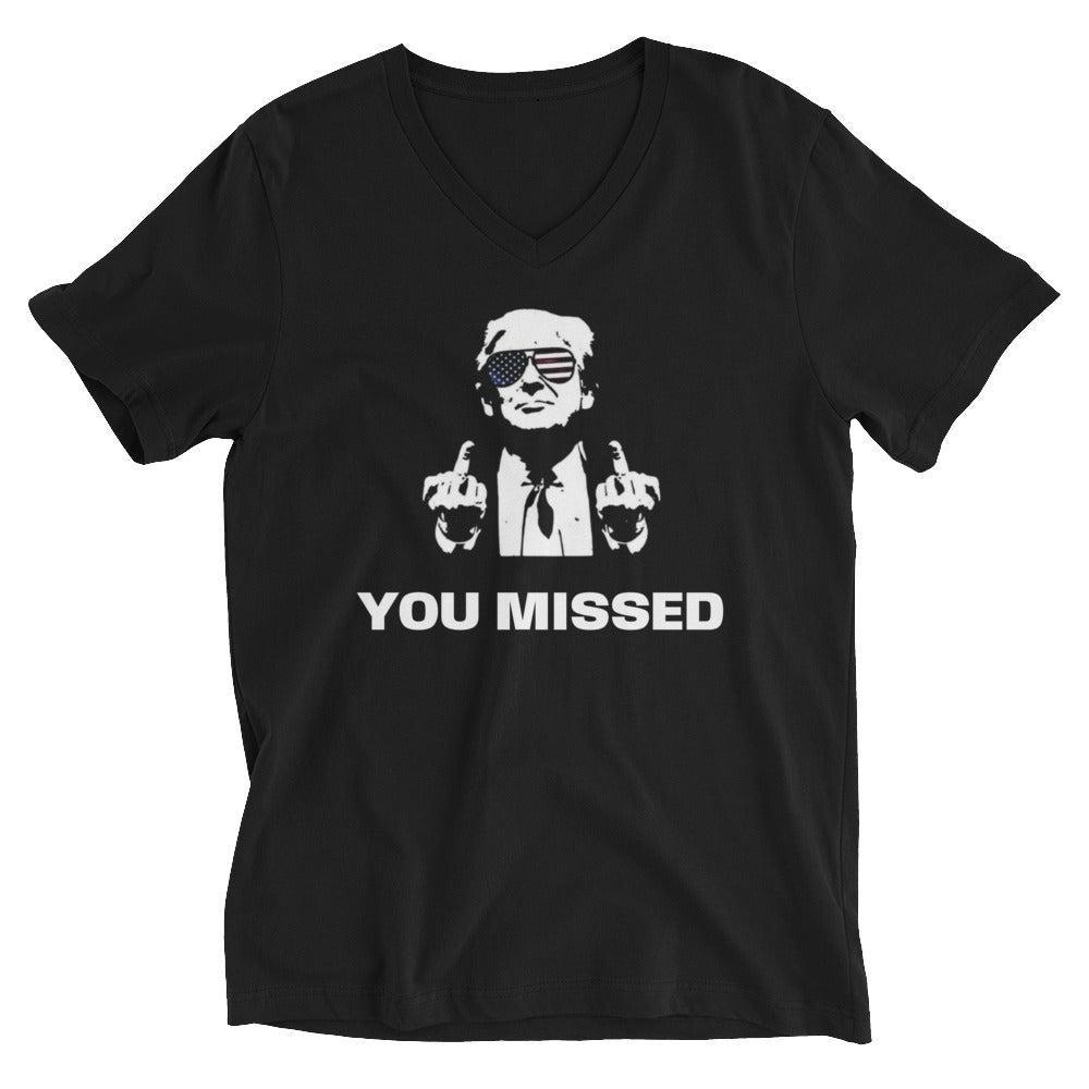 You Missed Trump Unisex Short Sleeve V-Neck T-Shirt