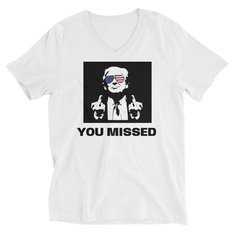 You Missed Trump Unisex Short Sleeve V-Neck T-Shirt