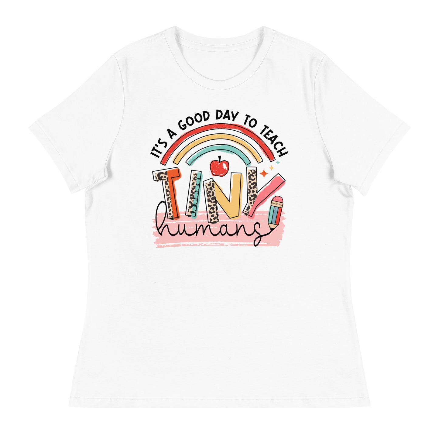 Teach Tiny Humans T-Shirt