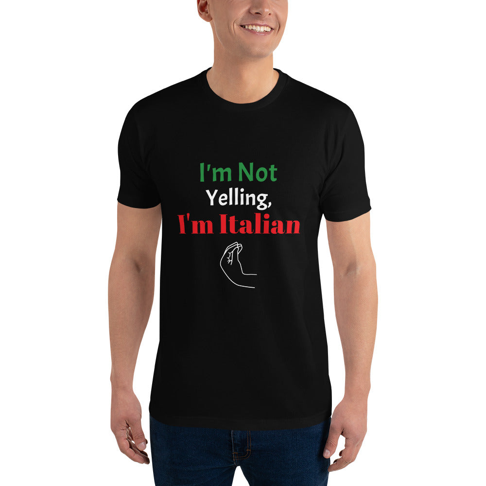 I'm Not Yelling T-shirt