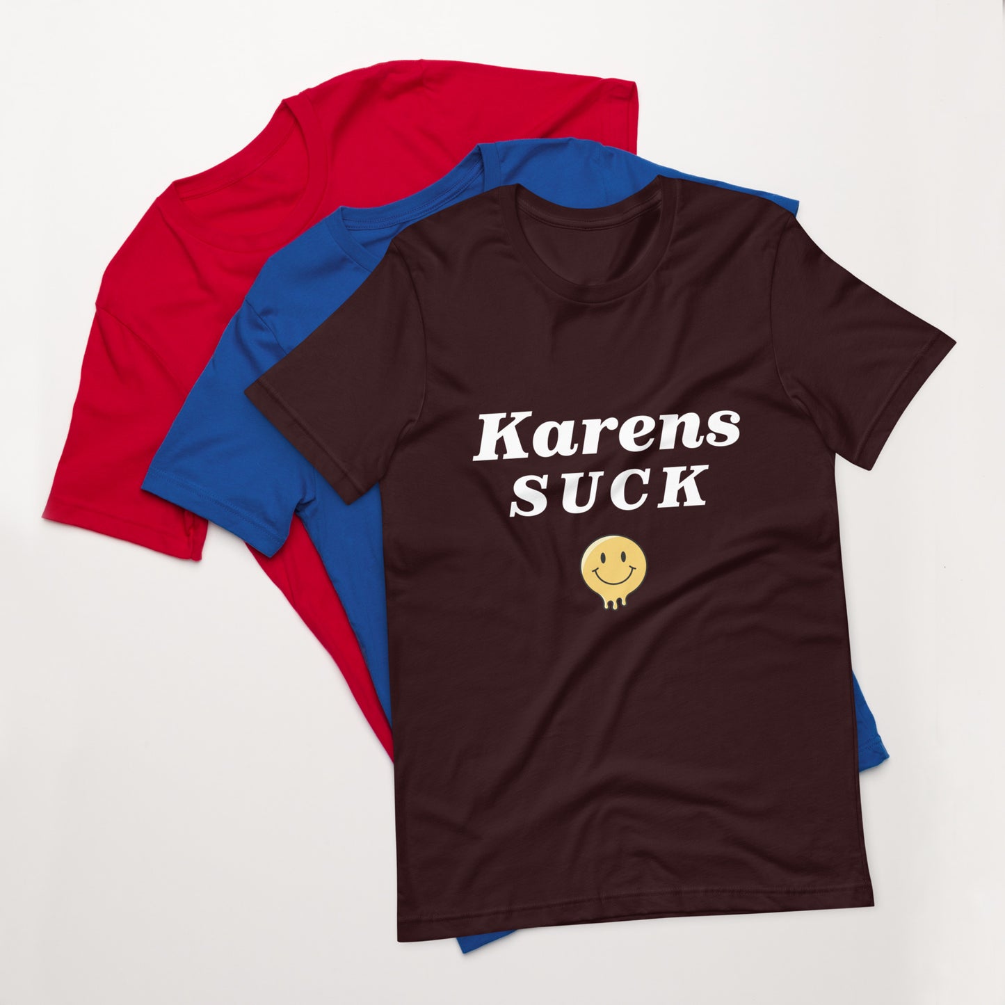 Karens Suck - Unisex T-Shirt