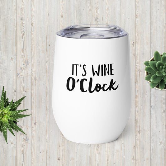 It's Wine O'Clock - Wine tumbler